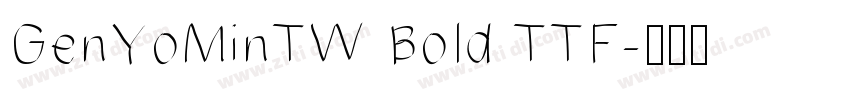 GenYoMinTW Bold TTF字体转换